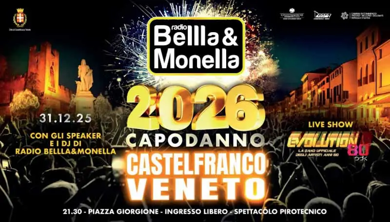 Capodanno a Castelfranco Veneto con la grande notte di Radio Bellla & Monella