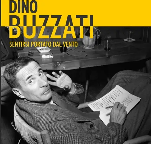 dino buzzati 120 anni dalla nascita