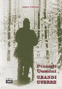 piccoli uomini grandi guerre