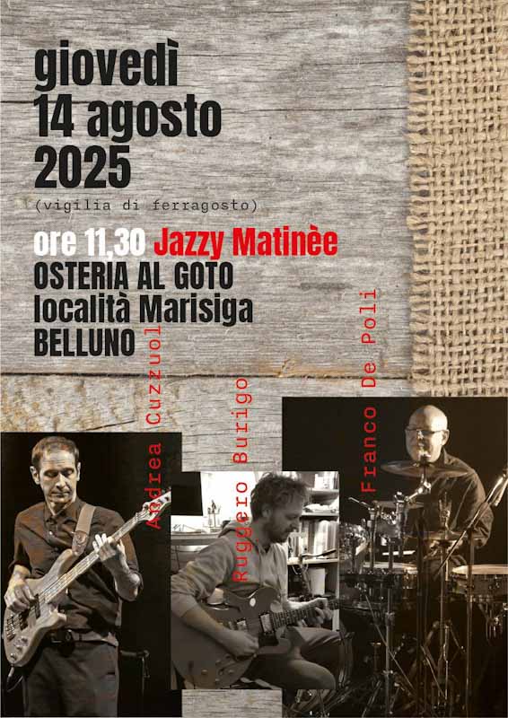 Mattinata jazz la vigilia di Ferragosto all’Osteria Al Goto di Belluno