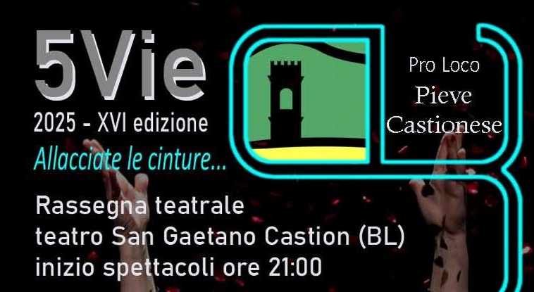 Festival teatrale castionese 5 vie