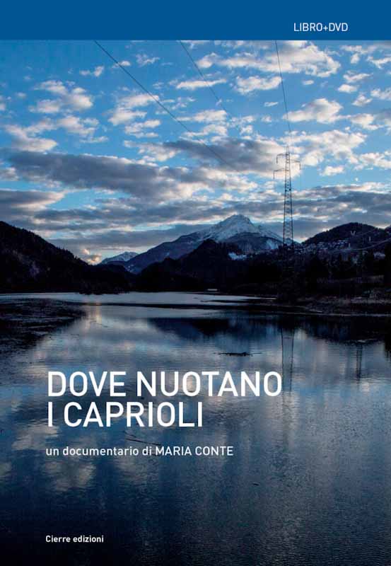 Cinema e memoria: giovedì a Castellavazzo il docufilm “Dove nuotano i caprioli” sulla storia di Vallesella e la diga di Centro Cadore